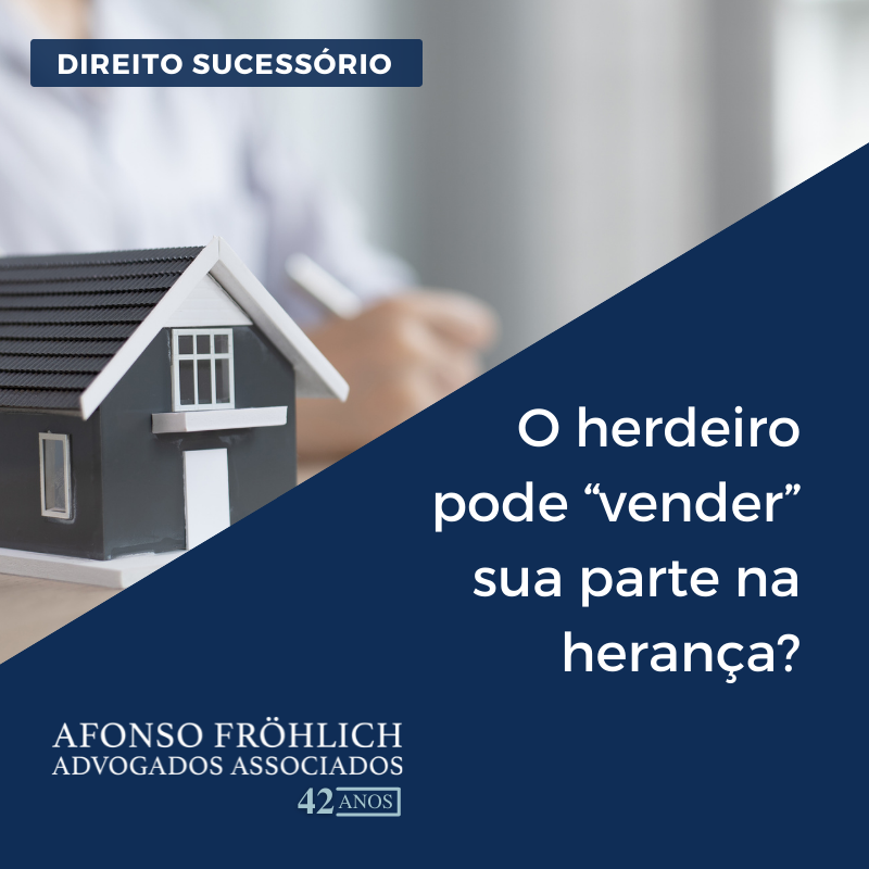 O herdeiro pode “vender” sua parte na herança?